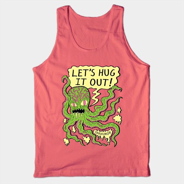 Lets Hug It Out Tank Top by jarhumor